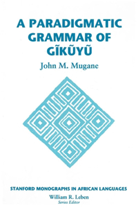 Paradigmatic Grammar of Gikuyu