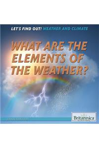 What Are the Elements of the Weather?