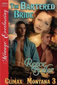 The Bartered Bride [Climax, Montana 3] (Siren Publishing Menage Everlasting)