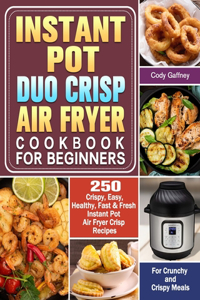 Instant Pot Duo Crisp Air Fryer Cookbook for Beginners