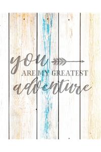You Are My Greatest Adventure
