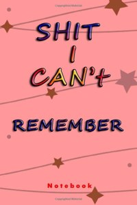 Shit I Can't Remember