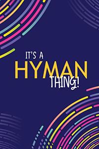 It's a Hyman Thing