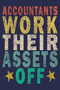 Accountants Work Their Assets Off