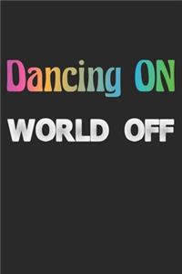Dancing On - World Off