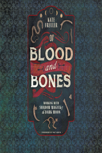 Of Blood and Bones