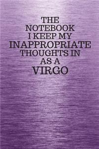 The Notebook I Keep My Inappropriate Thoughts In Aa A Virgo