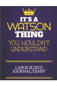 It's A Watson Thing You Wouldn't Understand Large (8.5x11) Journal/Diary