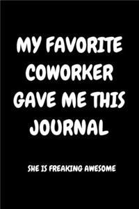 My Favorite Coworker Gave Me This Journal She Is Freaking Awesome