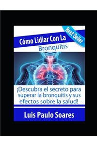 Cómo lidiar con la bronquitis