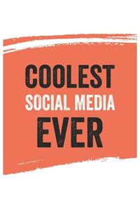 Coolest Social media Ever Notebook, Social medias Gifts Social media Appreciation Gift, Best Social media Notebook A beautiful