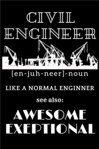 Civil Engineer Enjuhneer noun Like a Normal Engineer See Also Awesome Exceptional