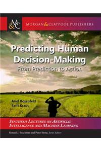 Predicting Human Decision-Making