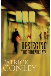 Besieging the Bureaucrats