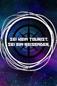 Sei kein Tourist, sei ein Reisender