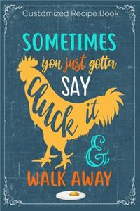 Sometimes You Just Gotton Say Luck It And Walk Away