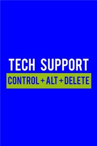 Tech Support Control + Alt + Delete