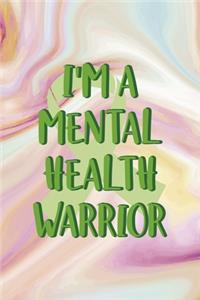 I'm A Mental Health Warrior