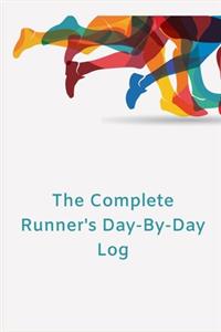 The Complete Runner's Day-By-Day Log