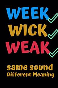 Week Wick Weak Same Sound Different Meaning