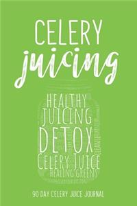 Celery Juicing - 90 Day Celery Juice Journal