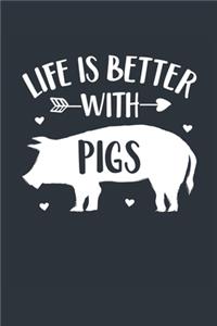 Life Is Better With Pigs Notebook - Pig Gift for Pig Lovers - Pig Journal - Pig Diary