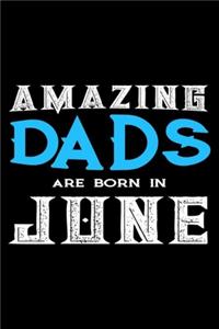 Amazing Dads Are Born In June