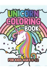 Unicorn Coloring Book for Kids Ages 8-12