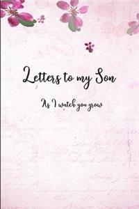 Letters to my Son as I watch you grow