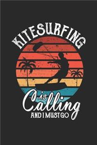 Kitesurfing Is Calling And I Must Go
