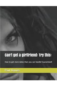 Can't get a girlfriend