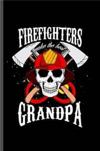 Firefighters Make the Best Grandpa