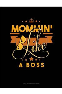 Mommin' Like A Boss