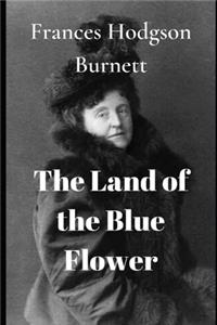 The Land of the Blue Flower