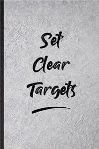 Set Clear Targets