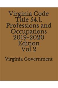 Virginia Code Title 54.1. Professions and Occupations 2019-2020 Edition Vol 2