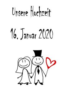 Unsere Hochzeit - 16. Januar 2020