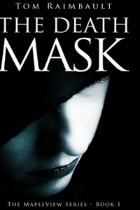 The Death Mask (The Mapleview Series Book 1)