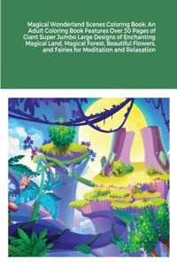 Magical Wonderland Scenes Coloring Book