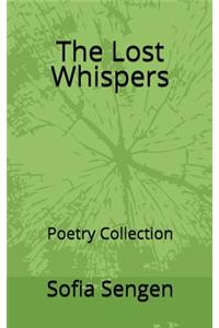 The Lost Whispers: Poetry Collection
