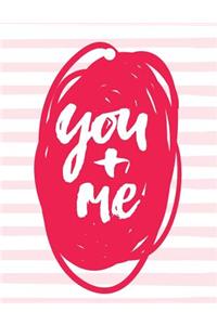 You + me