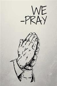 We Pray