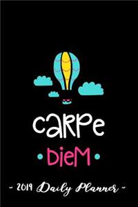 2019 Daily Planner - Carpe Diem