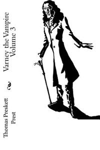 Varney the Vampire Volume 3