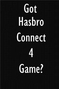 Got Hasbro Connect 4 Game?