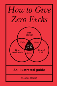 How to Give Zero F*cks