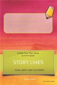 Story Lines - Create Your Own Story Activity Book, Plan Write and Illustrate
