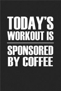 Today's Workout Is Sponsored by Coffee