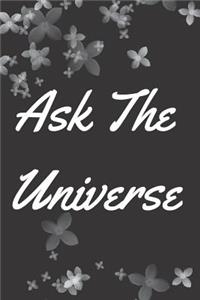 Ask the Universe