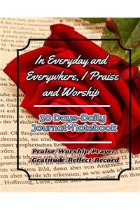 In Everyday and Everywhere, I Praise and Worship